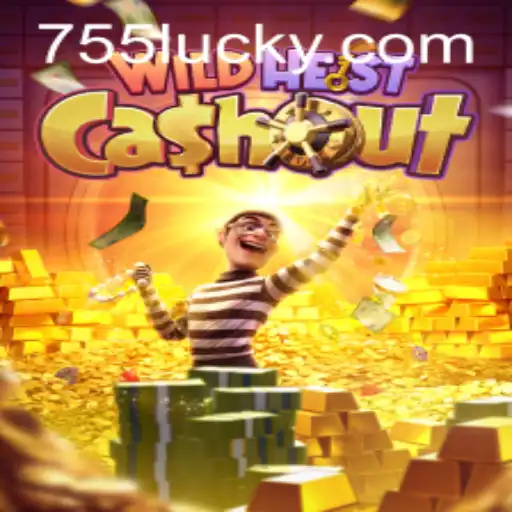 Explore the Exciting World of WildHeistCashout with 755luck.COM