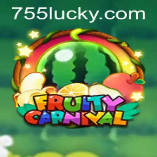 Exploring the Colorful World of FruityCarnival and the Magic of 755luck.COM